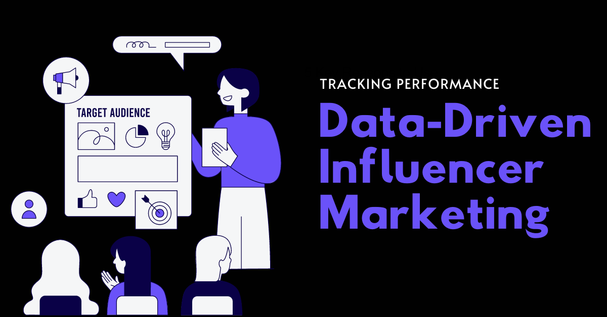 Data-Driven Influencer Marketing