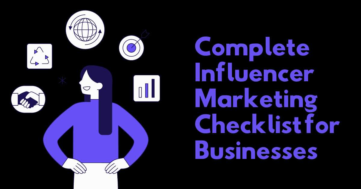 Complete Influencer Marketing Checklist for Businesses