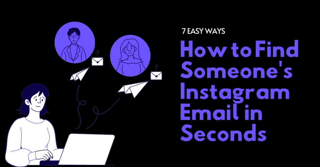 How to Find Someone's Instagram Email in Seconds 7 Easy Ways